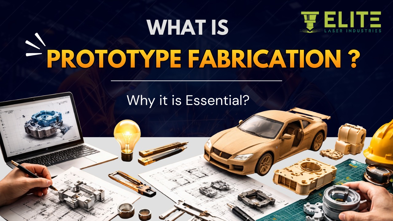 What is Prototype Fabrication and Why is it Essential?
